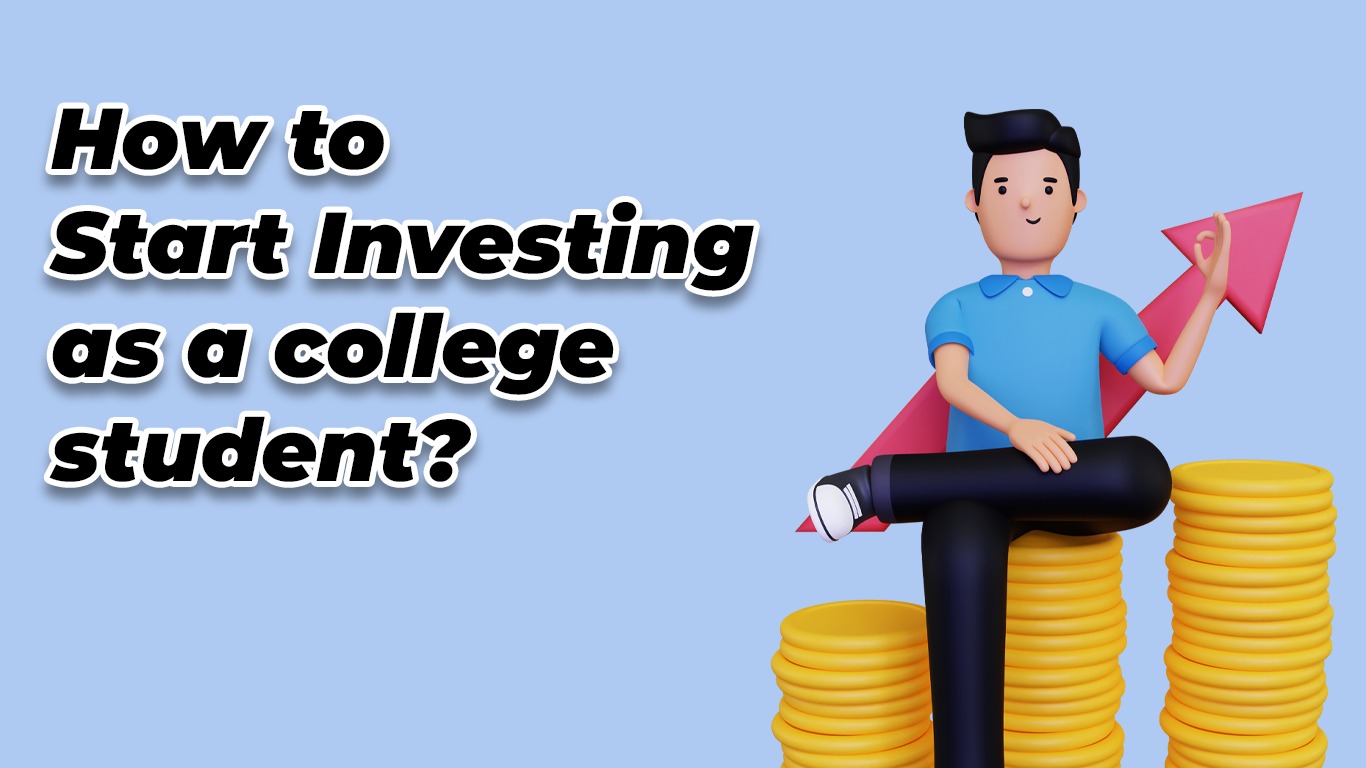 You are currently viewing How to Start Investing as a college student?